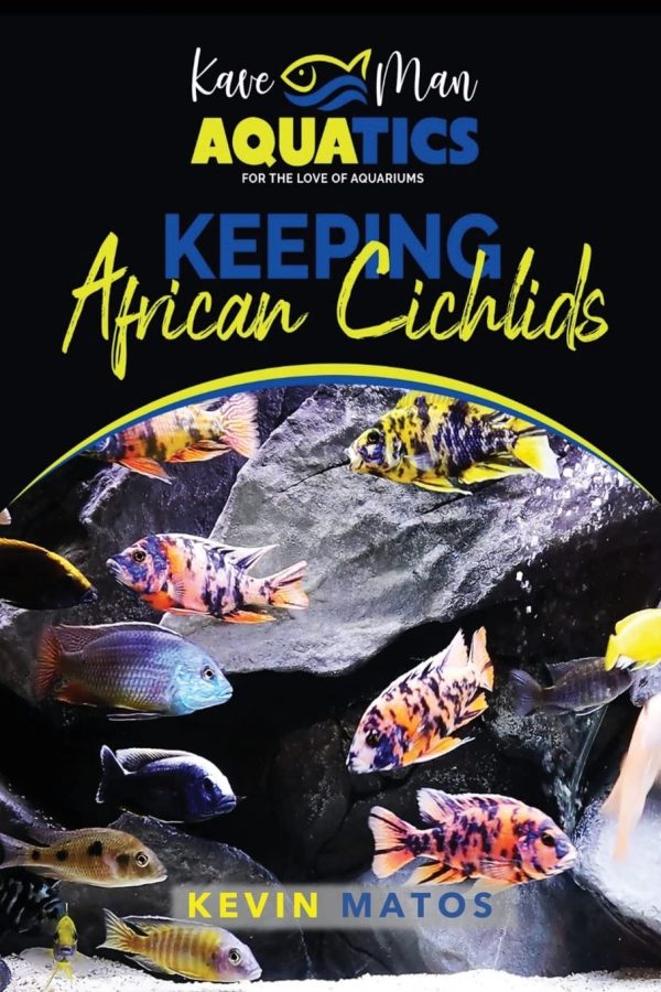 Keeping African Cichlids: Complete beginners guide on keeping an African Cichlid Aquarium